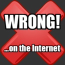 WRONG! ...on the Internet